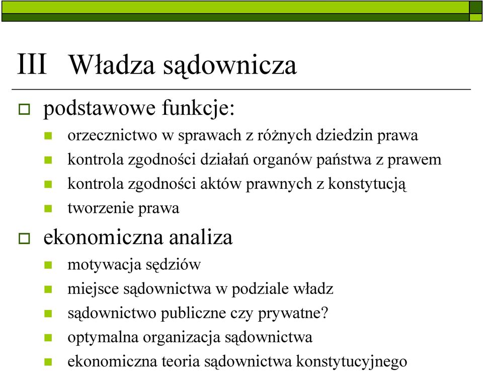 tworzenie prawa ekonomiczna analiza motywacja sędziów miejsce sądownictwa w podziale władz