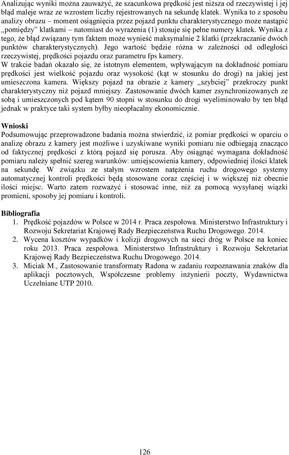 Wynika z tego, że błąd związany tym faktem może wynieść maksymalnie 2 klatki (przekraczanie dwóch punktów charakterystycznych).