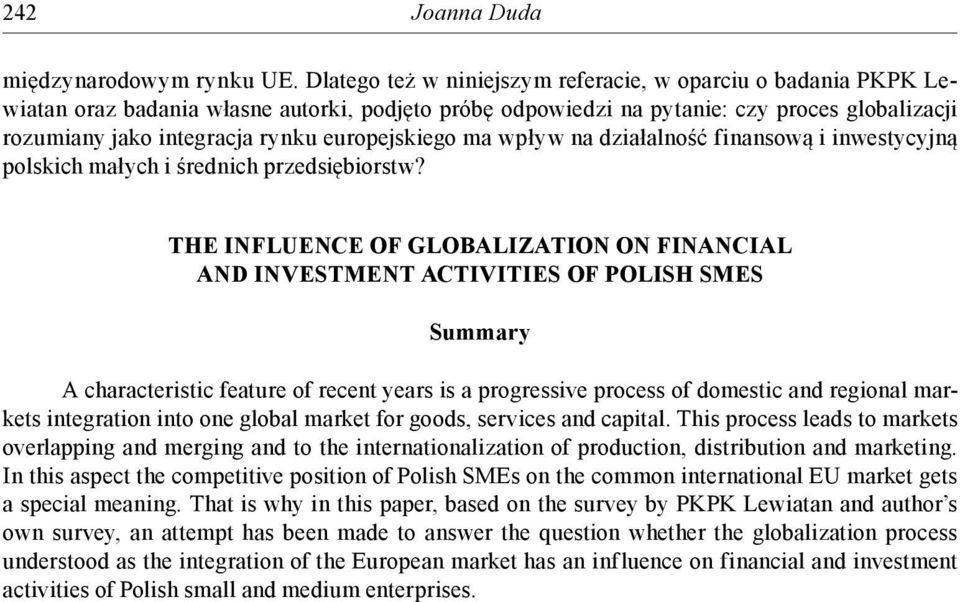 europejskiego ma wpływ na działalność finansową i inwestycyjną polskich małych i średnich przedsiębiorstw?