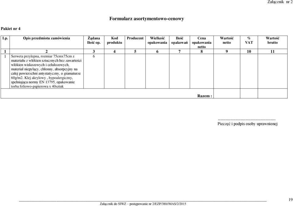 absorpcyjny na całej powierzchni antystatyczny, o gramaturze 60g/m2.