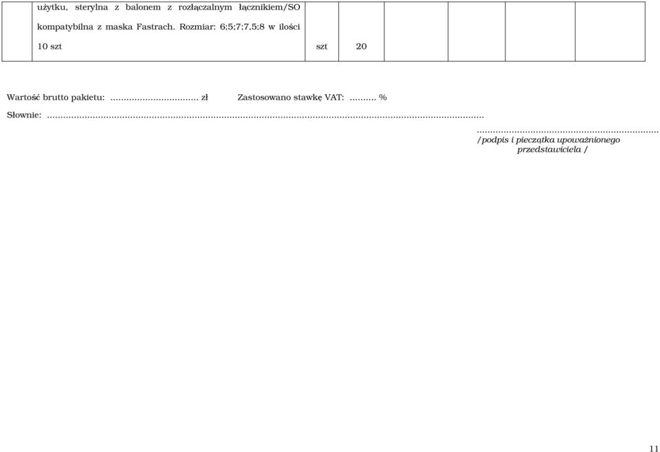 Roz: 6;5;7;7,5;8 w ilości 10 szt szt 20