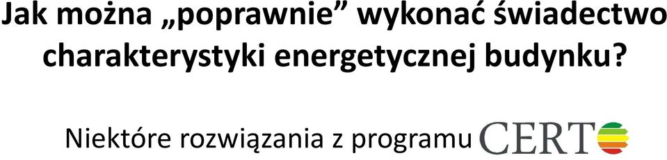 energetycznej budynku?