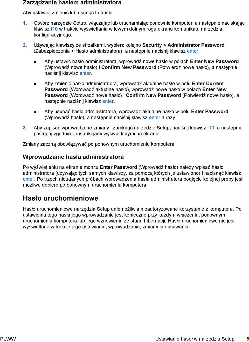 Używając klawiszy ze strzałkami, wybierz kolejno Security > Administrator Password (Zabezpieczenia > Hasło administratora), a następnie naciśnij klawisz enter.