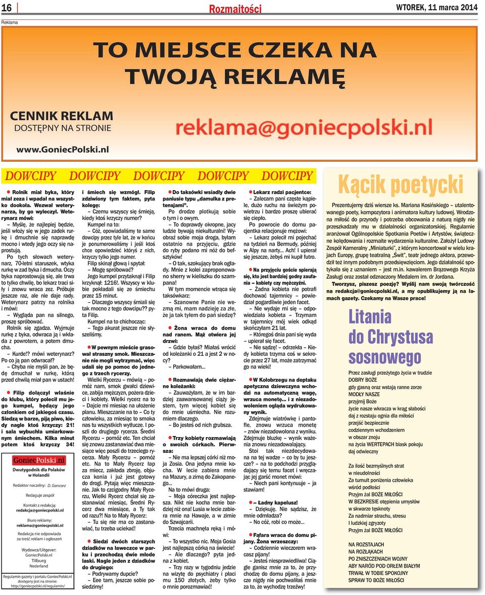 We te - ry narz mó wi: My ślę, że naj le piej bę dzie, je śli wło ży się w je go za dek rur - kę i dmuch nie się na praw dę moc no i wte dy je go oczy się na - pro stu ją.