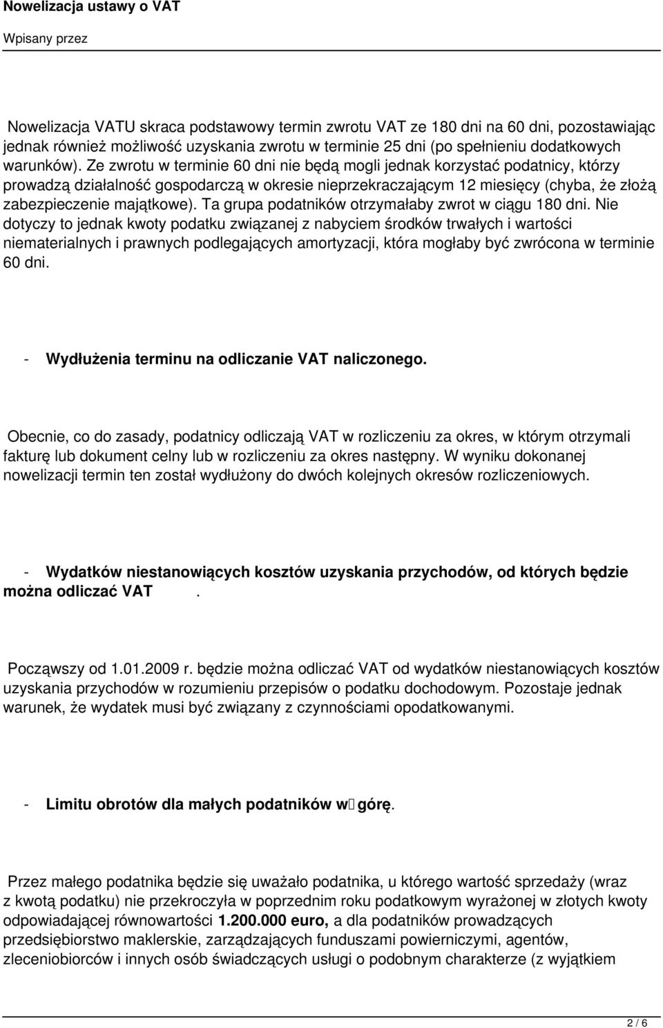 Ta grupa podatników otrzymałaby zwrot w ciągu 180 dni.