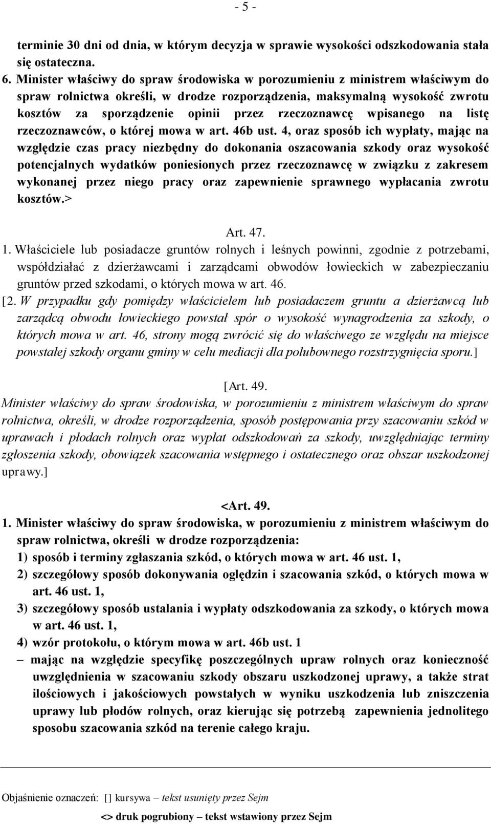 rzeczoznawcę wpisanego na listę rzeczoznawców, o której mowa w art. 46b ust.