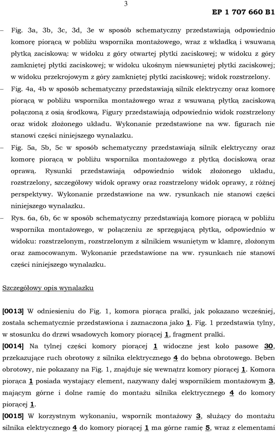 zaciskowej; w widoku z góry zamkniętej płytki zaciskowej; w widoku ukośnym niewsuniętej płytki zaciskowej; w widoku przekrojowym z góry zamkniętej płytki zaciskowej; widok rozstrzelony. Fig.