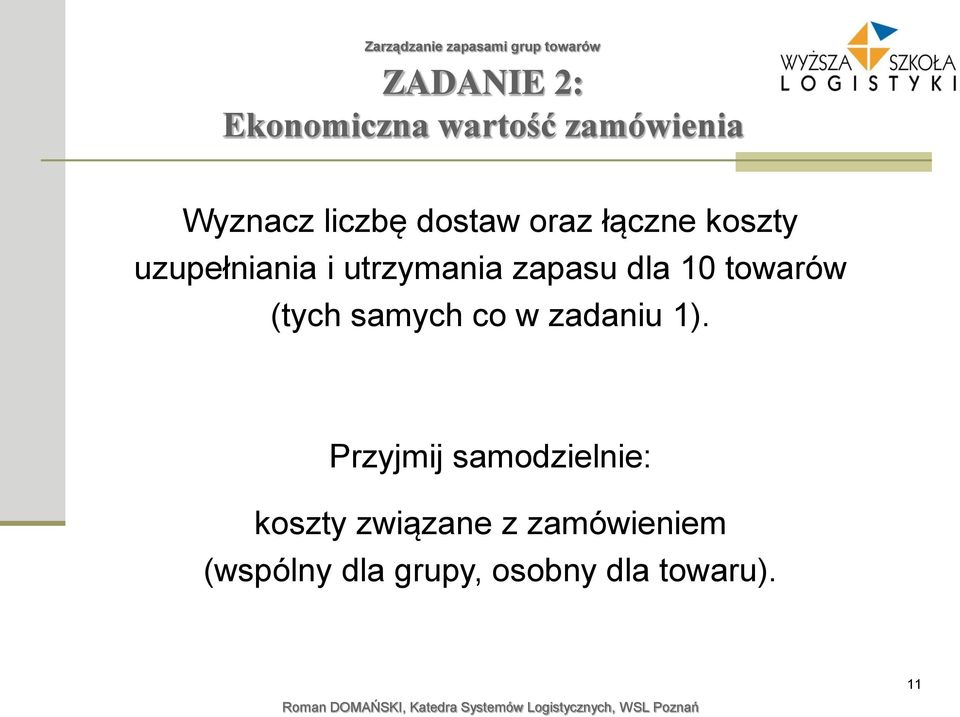 towarów (tych samych co w zadaniu 1).