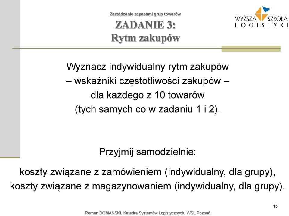 zadaniu 1 i 2).