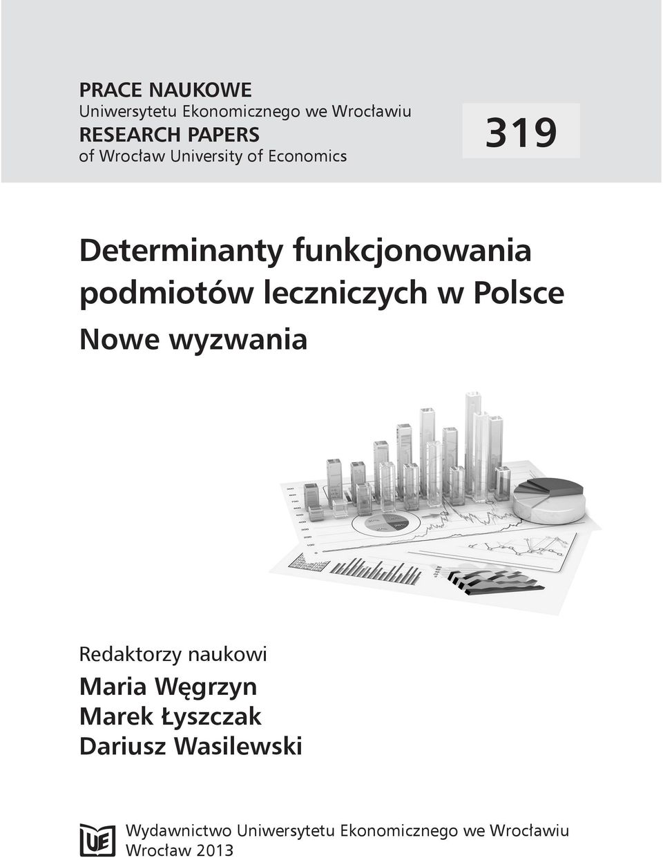 leczniczych w Polsce Nowe wyzwania Redaktorzy naukowi Maria Węgrzyn Marek
