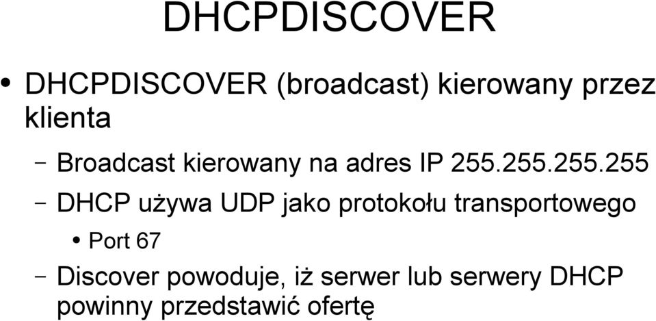 255.255.255 DHCP używa UDP jako protokołu transportowego