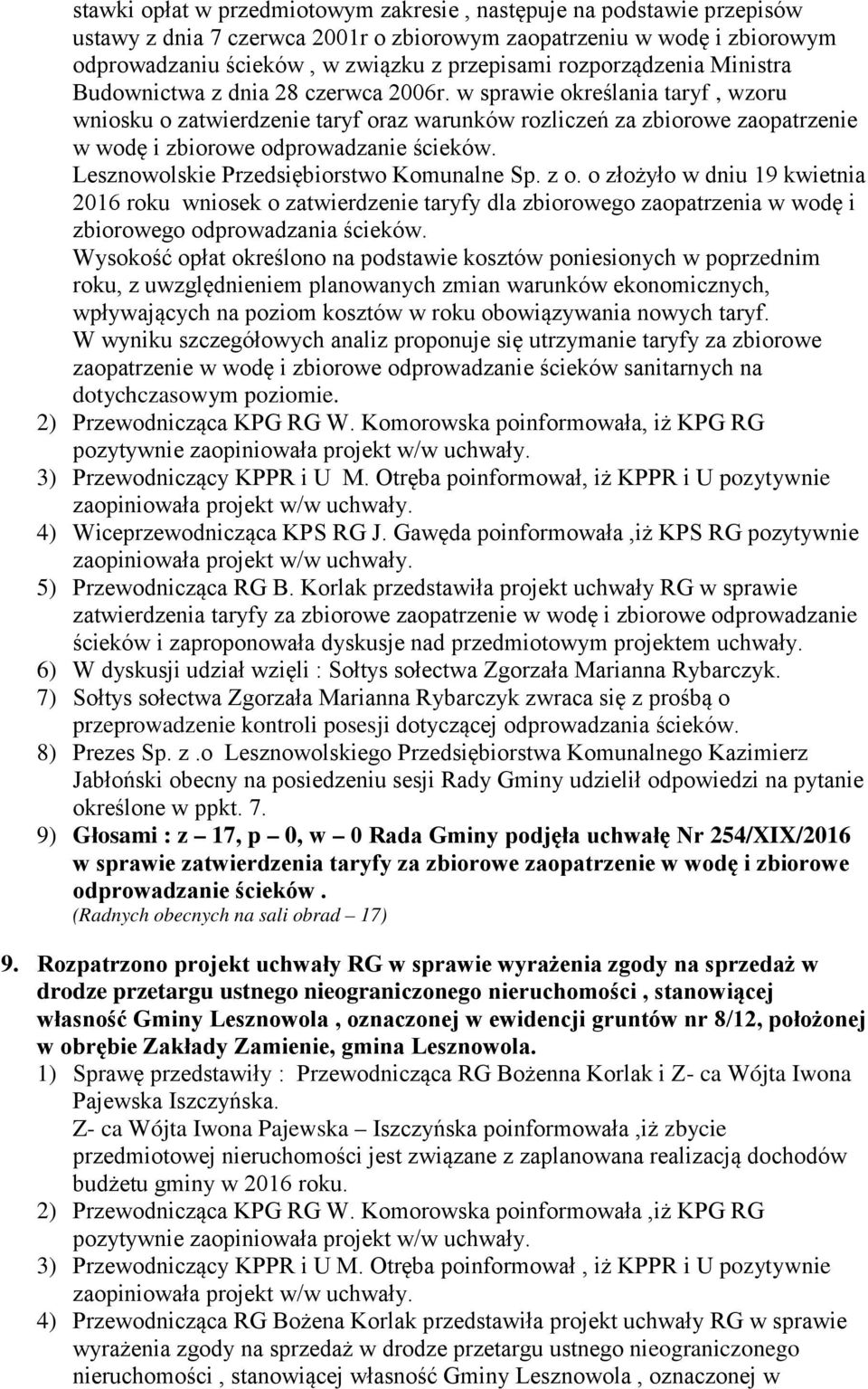 w sprawie określania taryf, wzoru wniosku o zatwierdzenie taryf oraz warunków rozliczeń za zbiorowe zaopatrzenie w wodę i zbiorowe odprowadzanie ścieków. Lesznowolskie Przedsiębiorstwo Komunalne Sp.