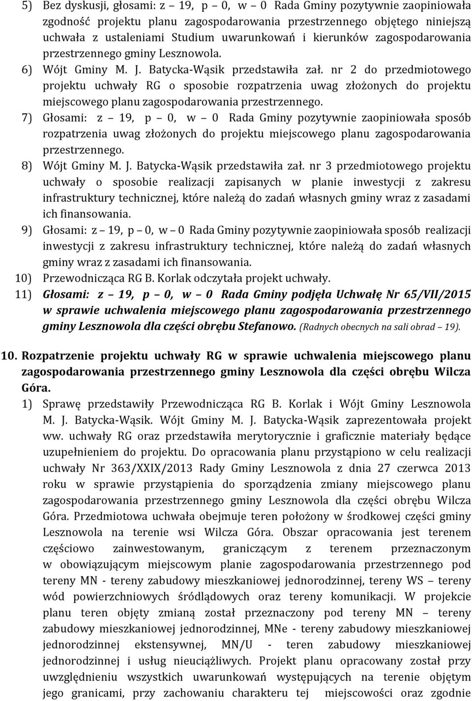 nr 2 do przedmiotowego projektu uchwały RG o sposobie rozpatrzenia uwag złożonych do projektu miejscowego planu zagospodarowania przestrzennego.