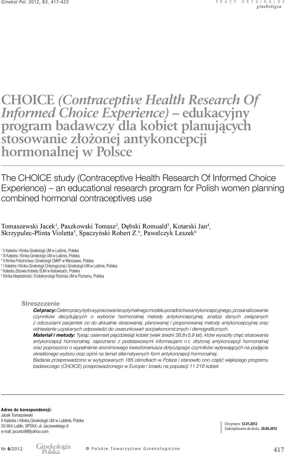 study (Contraceptive Health Research Of Informed Choice Experience) an educational research program for Polish women planning combined hormonal contraceptives use Tomaszewski Jacek, Paszkowski Tomasz