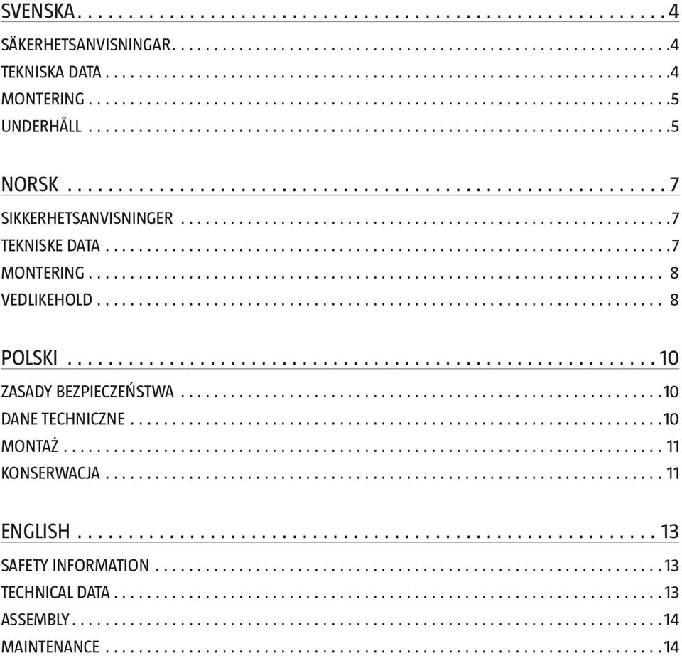 POLSKI 10 ZASADY BEZPIECZEŃSTWA 10 DANE TECHNICZNE 10 montaż 11 KONSERWACJA