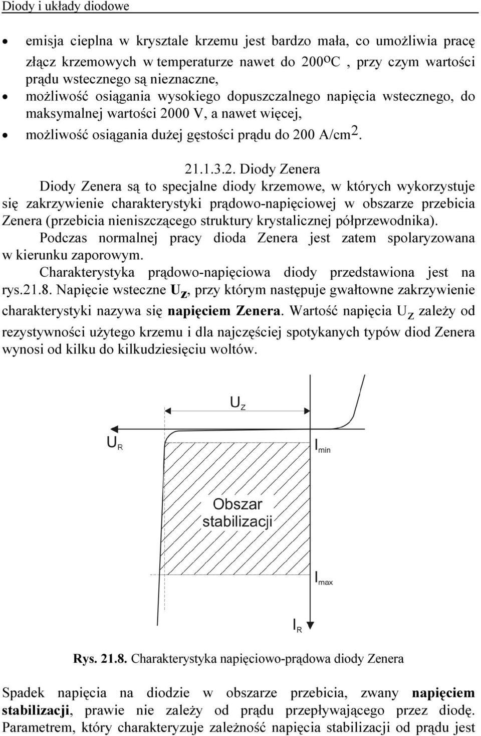 00 V, a nawet więcej, możliwość osiągania dużej gęstości prądu do 20