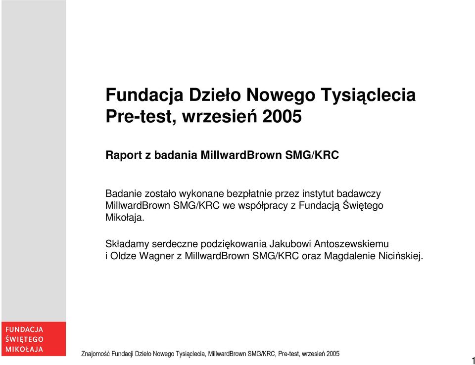 MillwardBrown SMG/KRC we współpracy z Fundacją Świętego Mikołaja.
