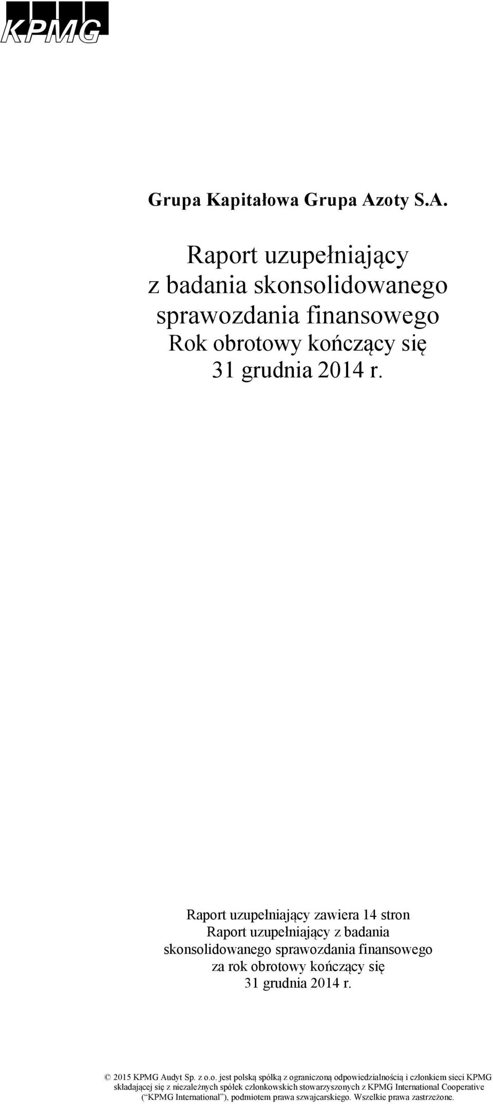 31 grudnia 2014 r. 2015 KPMG Audyt Sp. z o.