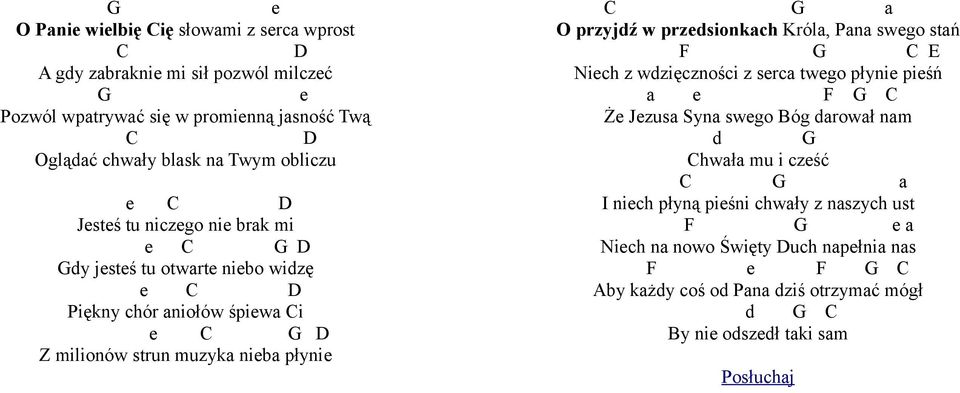 przyjdź w przdsionkch Król, Pn swgo stń F Nich z wdzięczności z src twgo płyni piśń F Ż Jzus Syn swgo Bóg drowł nm d hwł mu i