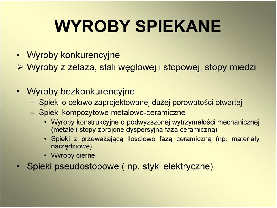 Wyroby konstrukcyjne o podwyższonej wytrzymałości mechanicznej (metale i stopy zbrojone dyspersyjną fazą ceramiczną)