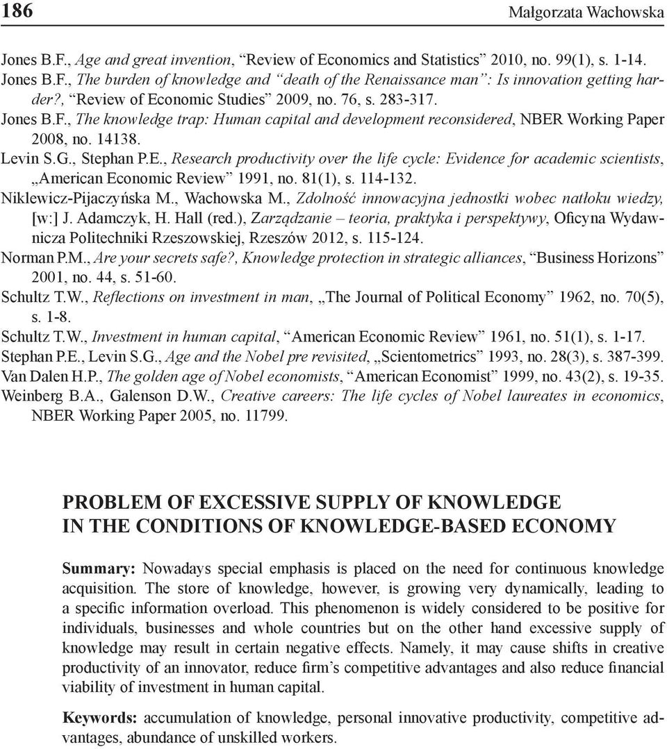 81(1), s. 114-132. Niklewicz-Pijaczyńska M., Wachowska M., Zdolność innowacyjna jednostki wobec natłoku wiedzy, [w:] J. Adamczyk, H. Hall (red.