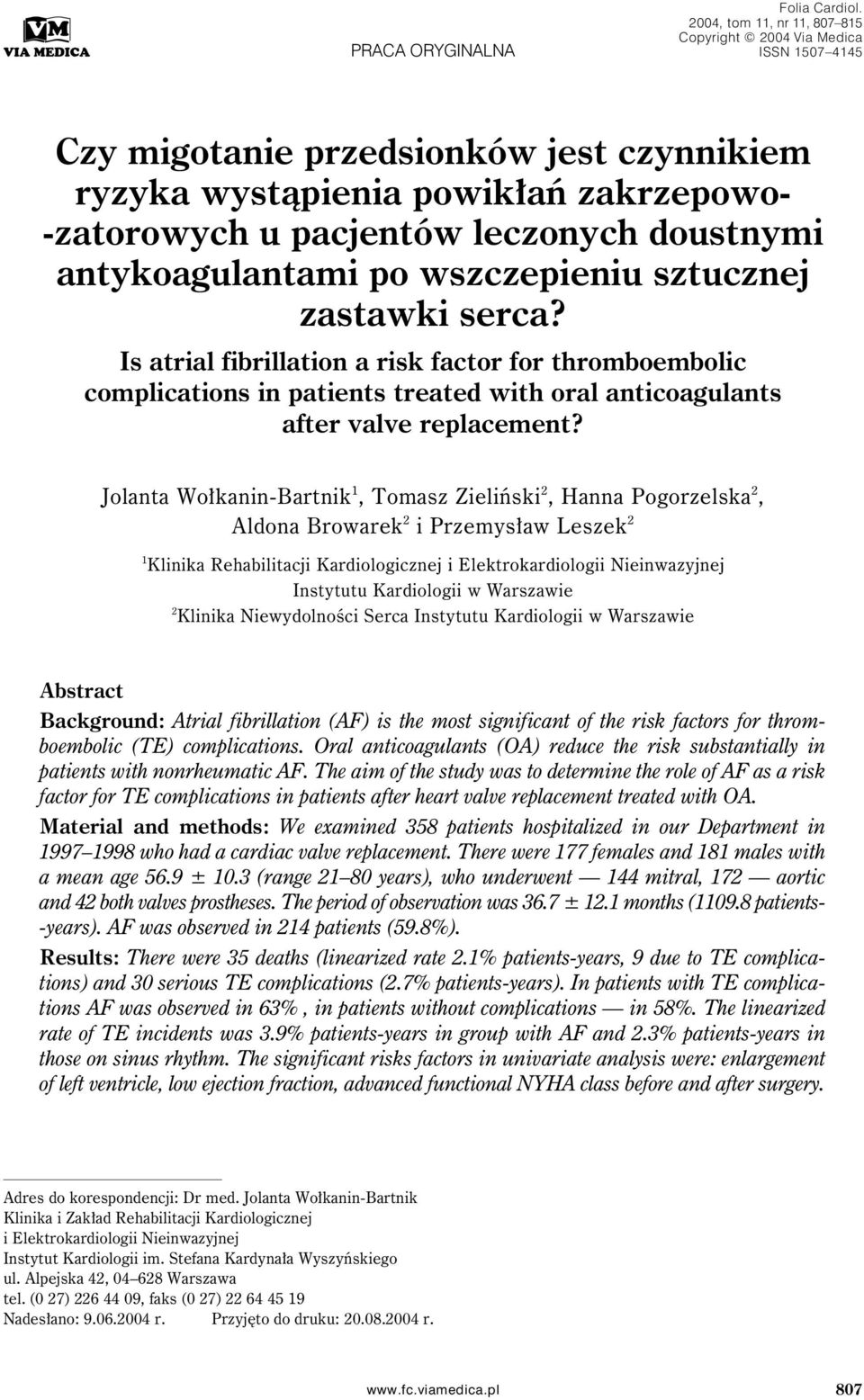 antykoagulantami po wszczepieniu sztucznej zastawki serca? Is atrial fibrillation a risk factor for thromboembolic complications in patients treated with oral anticoagulants after valve replacement?
