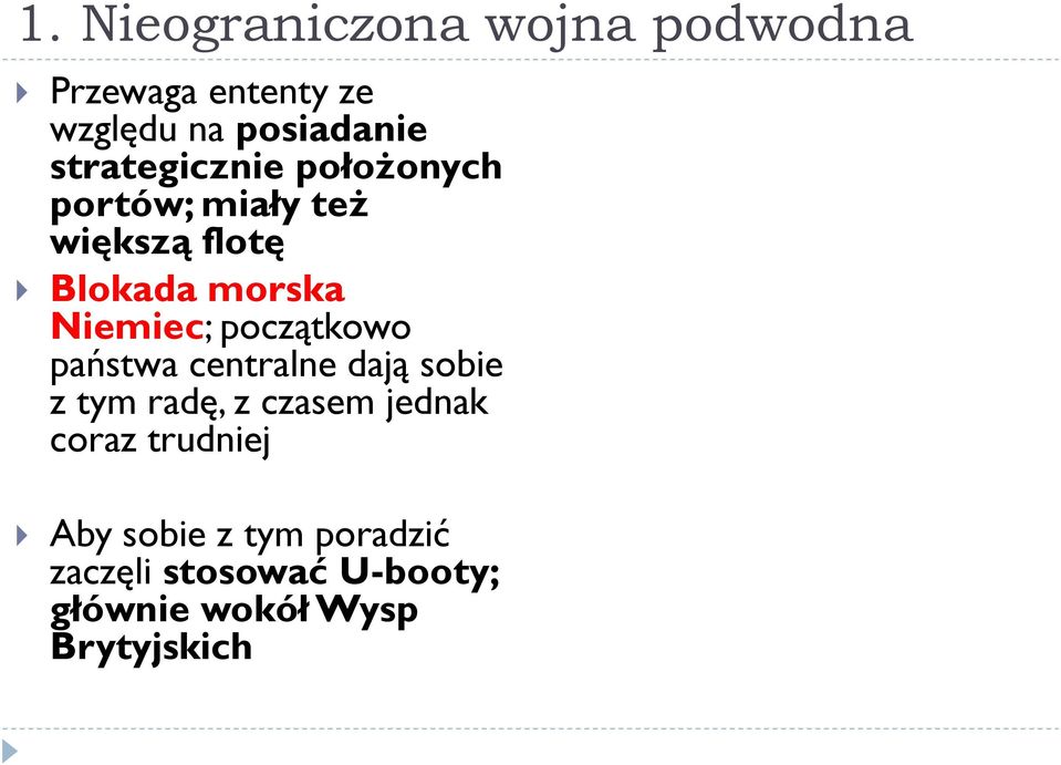 Niemiec; początkowo państwa centralne dają sobie z tym radę, z czasem jednak