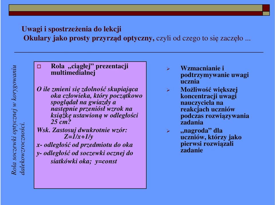 przeniósł wzrok na książkę ustawioną w odległości 25 cm? Wsk.