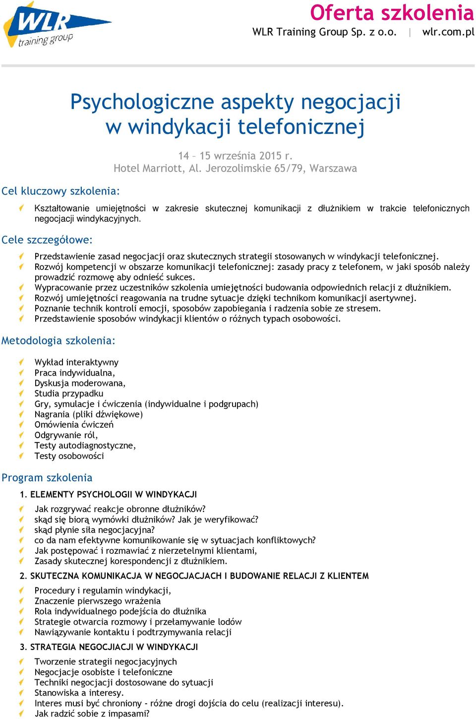 Cele szczegółowe: Przedstawienie zasad negocjacji oraz skutecznych strategii stosowanych w windykacji telefonicznej.