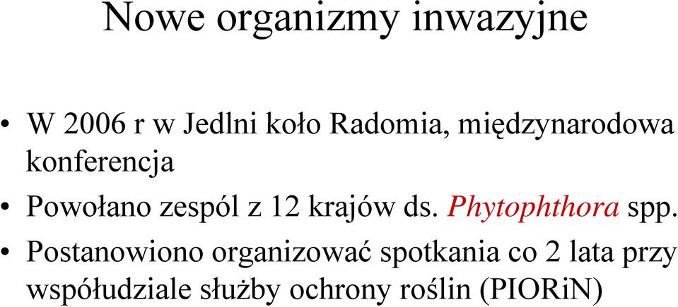 Phytophthora spp.