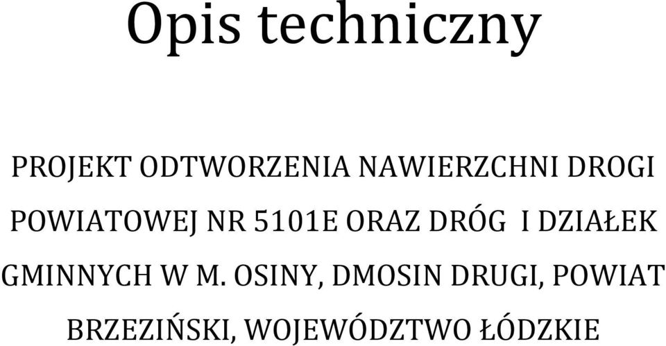 ORAZ DRÓG I DZIAŁEK GMINNYCH W M.