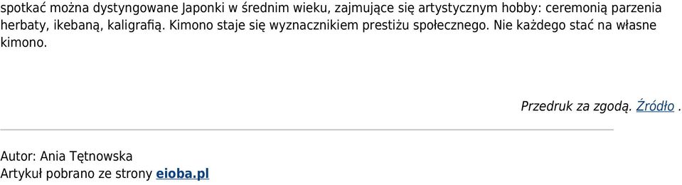 Kimono staje się wyznacznikiem prestiżu społecznego.