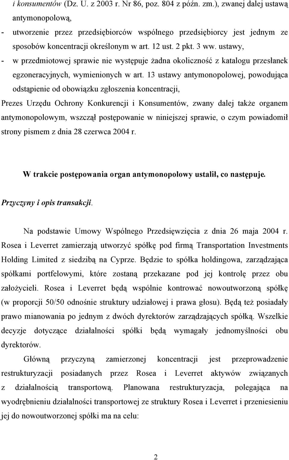 ustawy, - w przedmiotowej sprawie nie występuje żadna okoliczność z katalogu przesłanek egzoneracyjnych, wymienionych w art.