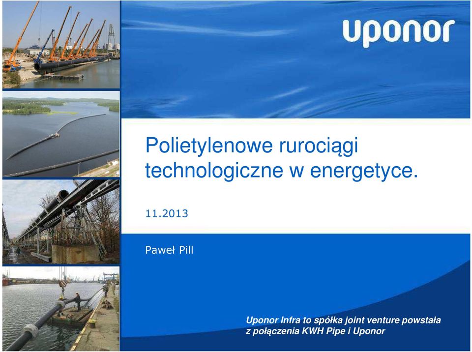 2013 Paweł Pill Uponor Infra to