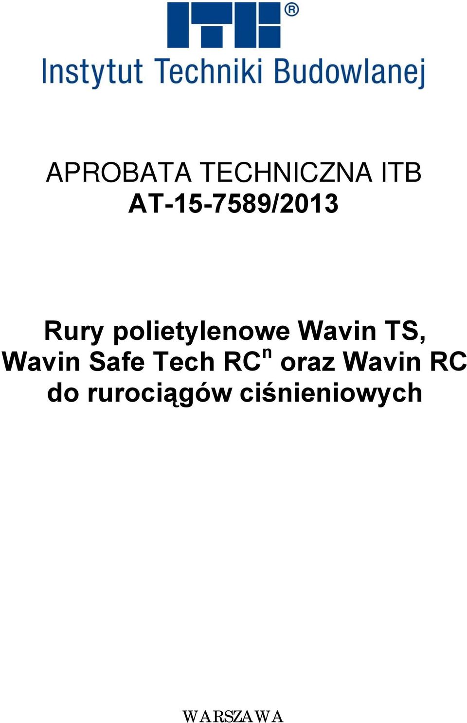 Wavin TS, Wavin Safe Tech RC n