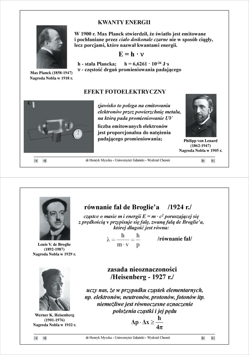 E = h ν h - stała Plancka; h = 6,6261 10-34 J s ν - cz sto drga promieniowania padaj cego EFEKT FOTOELEKTRYCZNY zjawisko to polega na emitowaniu elektronów przez powierzchni metalu, na któr pada