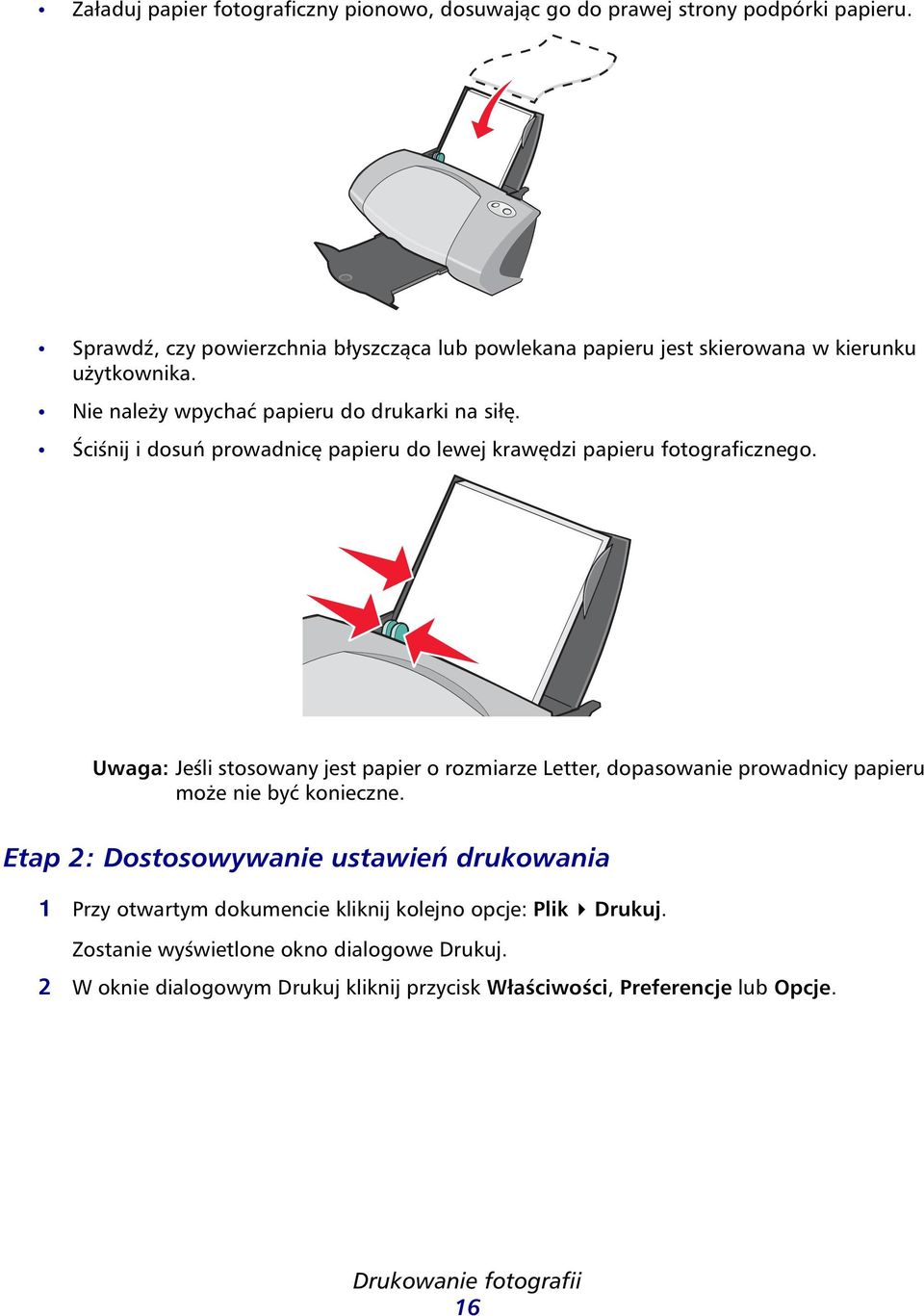 Ściśnij i dosuń prowadnicę papieru do lewej krawędzi papieru fotograficznego.