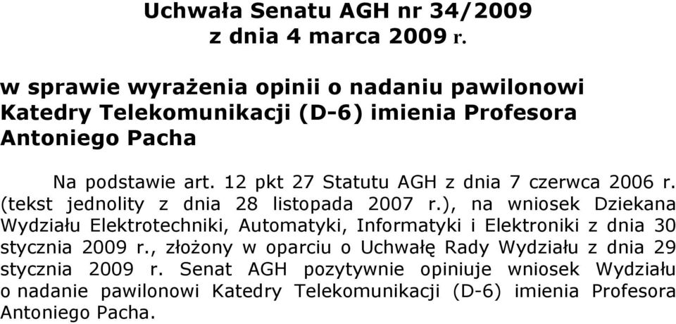 12 pkt 27 Statutu AGH z dna 7 czerwca 2006 r. (tekst jednolty z dna 28 lstopada 2007 r.