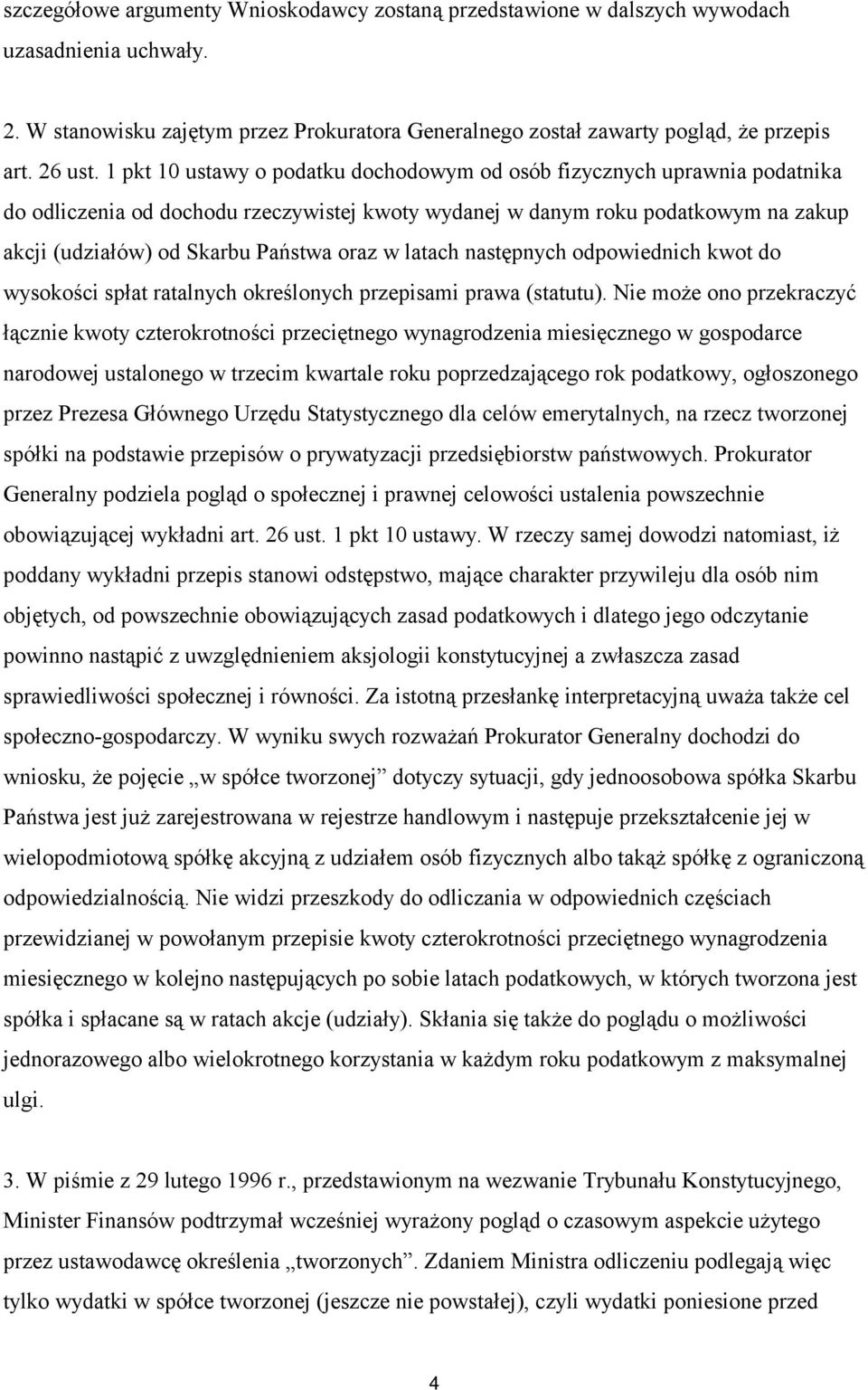 w latach następnych odpowiednich kwot do wysokości spłat ratalnych określonych przepisami prawa (statutu).