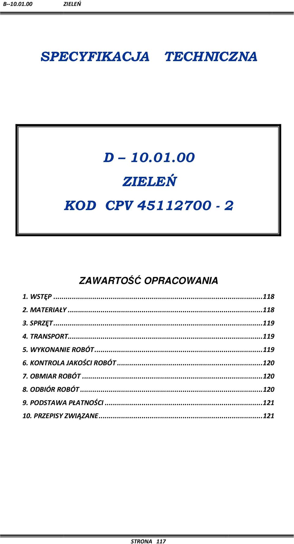 WYKONANIE ROBÓT... 119 6. KONTROLA JAKOŚCI ROBÓT... 120 7. OBMIAR ROBÓT... 120 8.