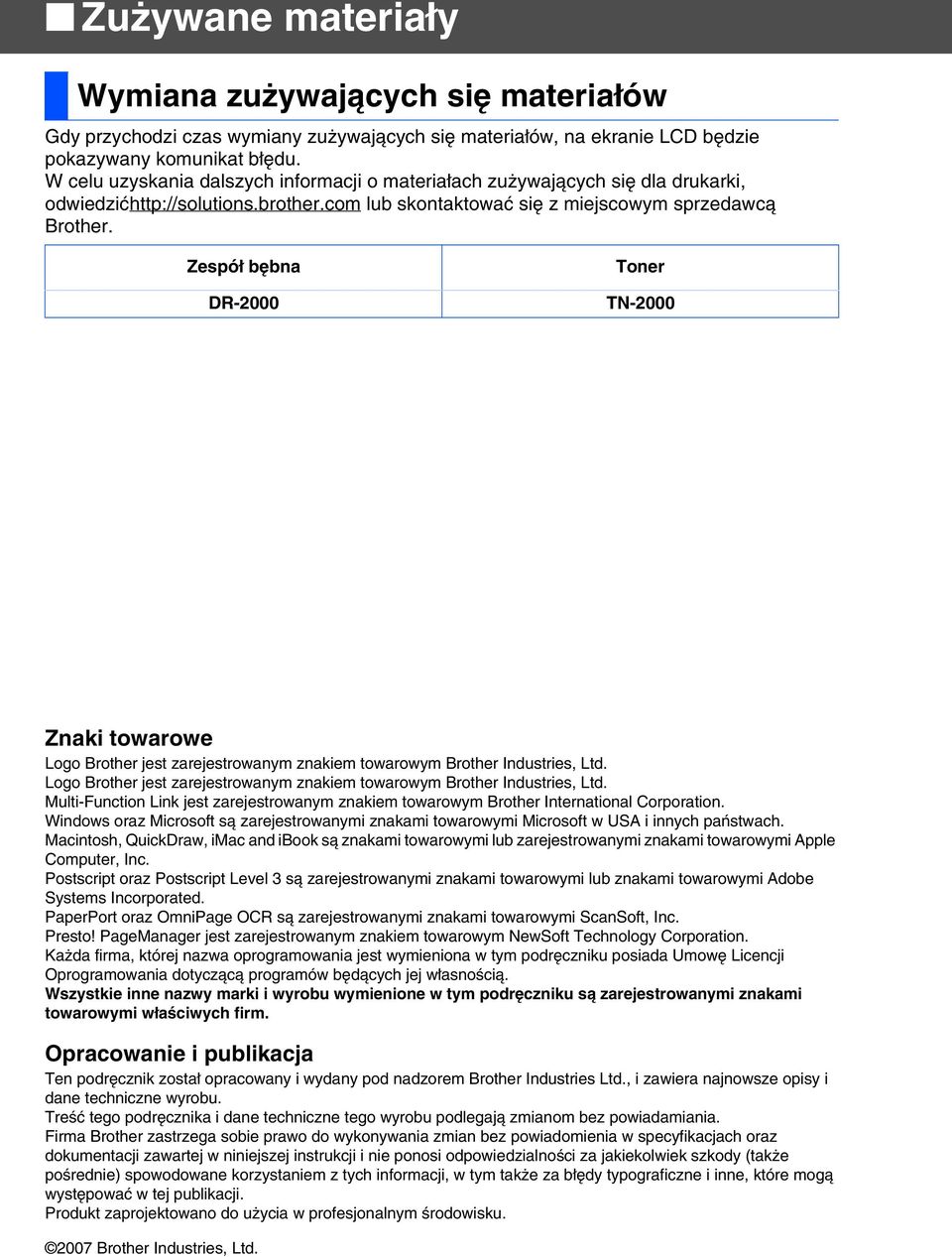 Zespół bębna DR-2000 Toner TN-2000 Znaki towarowe Logo Brother jest zarejestrowanym znakiem towarowym Brother Industries, Ltd.