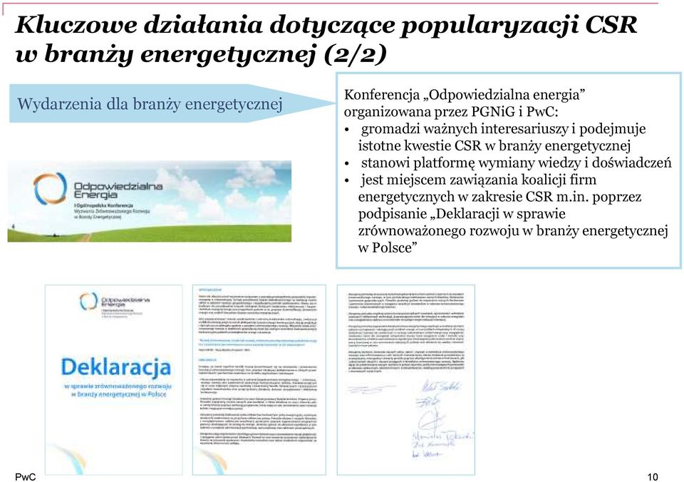 kwestie CSR w branży energetycznej stanowi platformę wymiany wiedzy i doświadczeń jest miejscem zawiązania koalicji firm