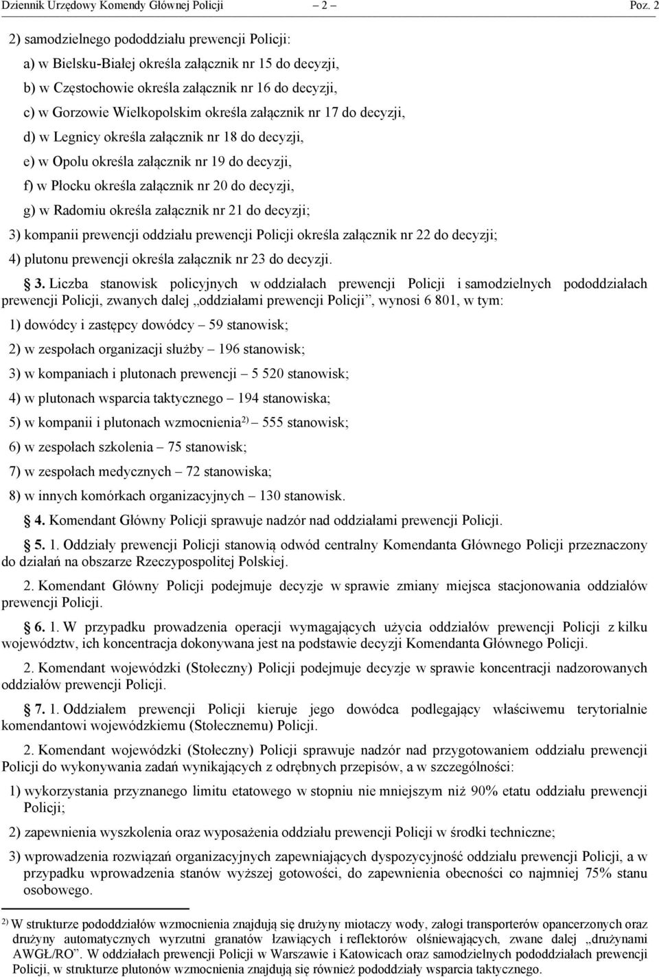 do decyzji, d) w Legnicy określa załącznik nr do decyzji, e) w Opolu określa załącznik nr 9 do decyzji, f) w Płocku określa załącznik nr 0 do decyzji, g) w Radomiu określa załącznik nr do decyzji; )