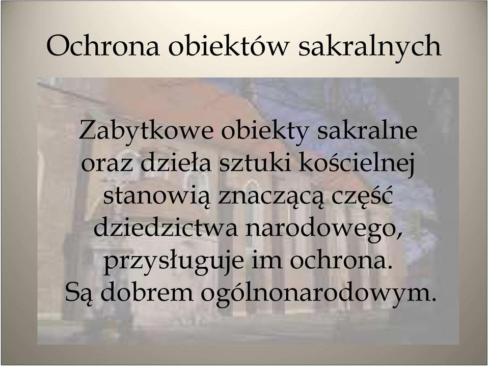 stanowią znaczącączęść dziedzictwa