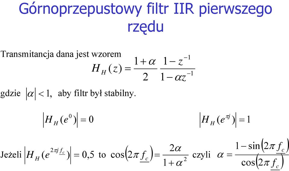 gdie, aby iltr był stabilny.