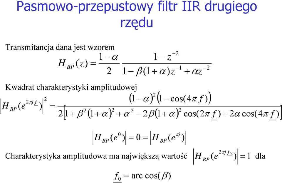 charakterystyki amplitudowej BP j cos4 e cos cos4 BP