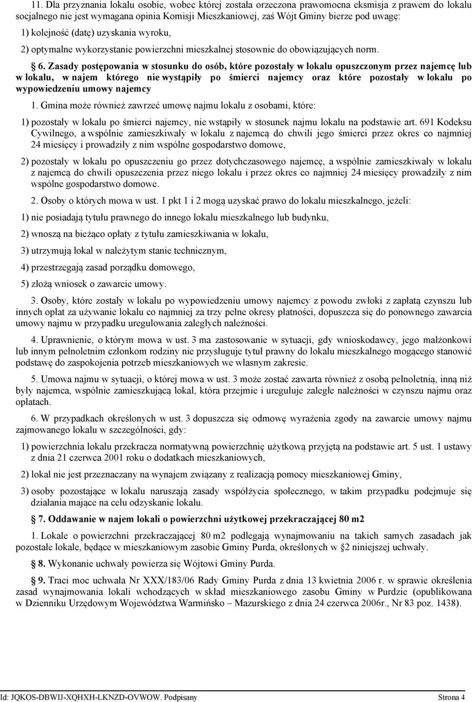 Zasady postępowania w stosunku do osób, które pozostały w lokalu opuszczonym przez najemcę lub w lokalu, w najem którego nie wystąpiły po śmierci najemcy oraz które pozostały w lokalu po