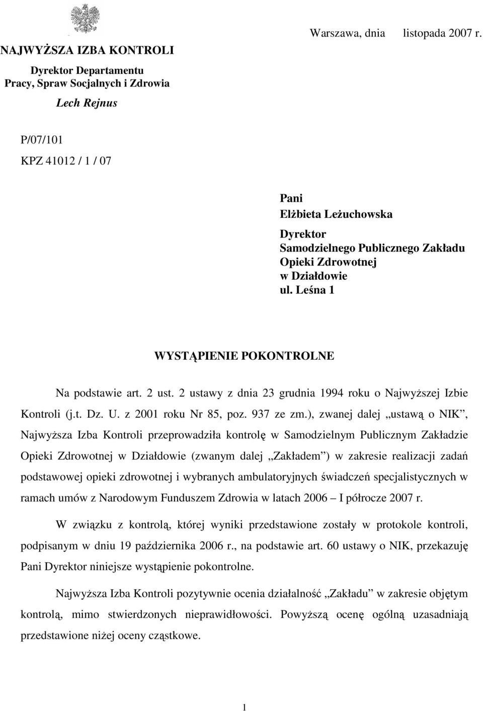 2 ustawy z dnia 23 grudnia 1994 roku o NajwyŜszej Izbie Kontroli (j.t. Dz. U. z 2001 roku Nr 85, poz. 937 ze zm.