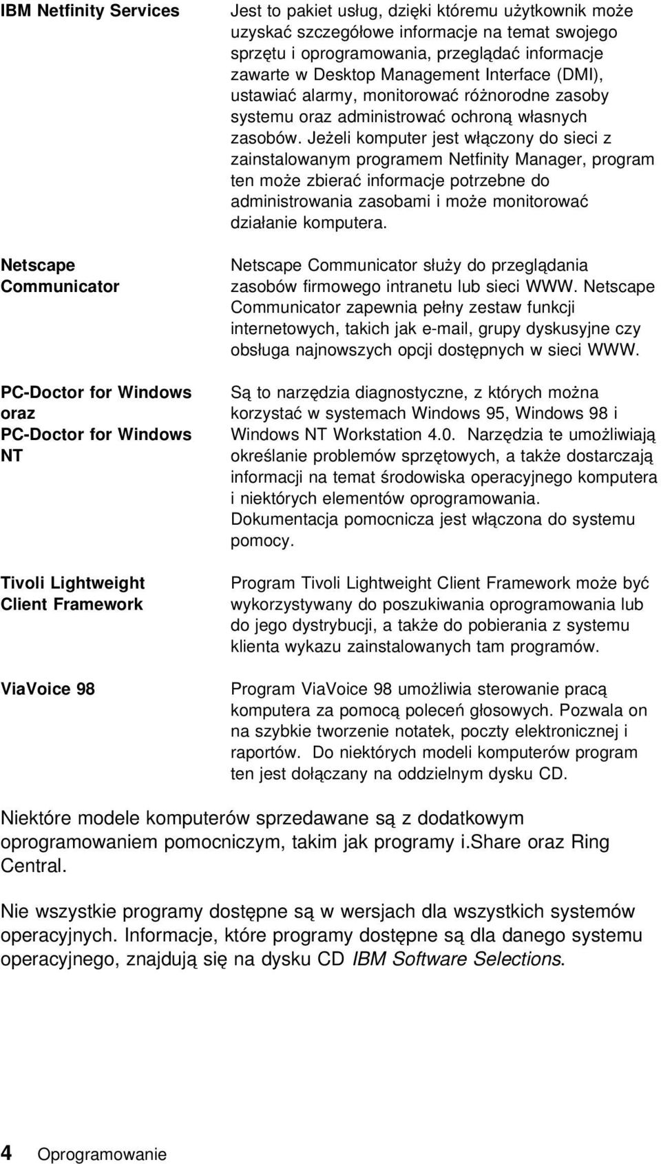 oraz administrować ochroną własnych zasobów.