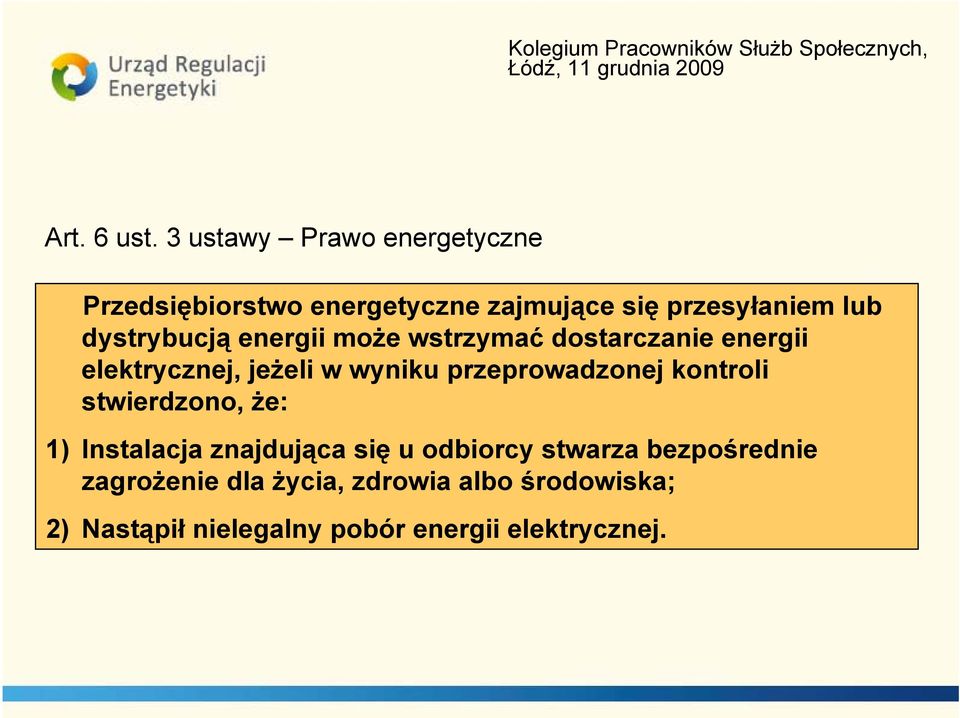 dystrybucją energii może wstrzymać dostarczanie energii elektrycznej, jeżeli w wyniku